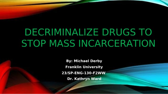 Decriminalizing Drugs as a Solution to Mass Incarceration