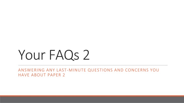 Last Minute Questions for Paper 2