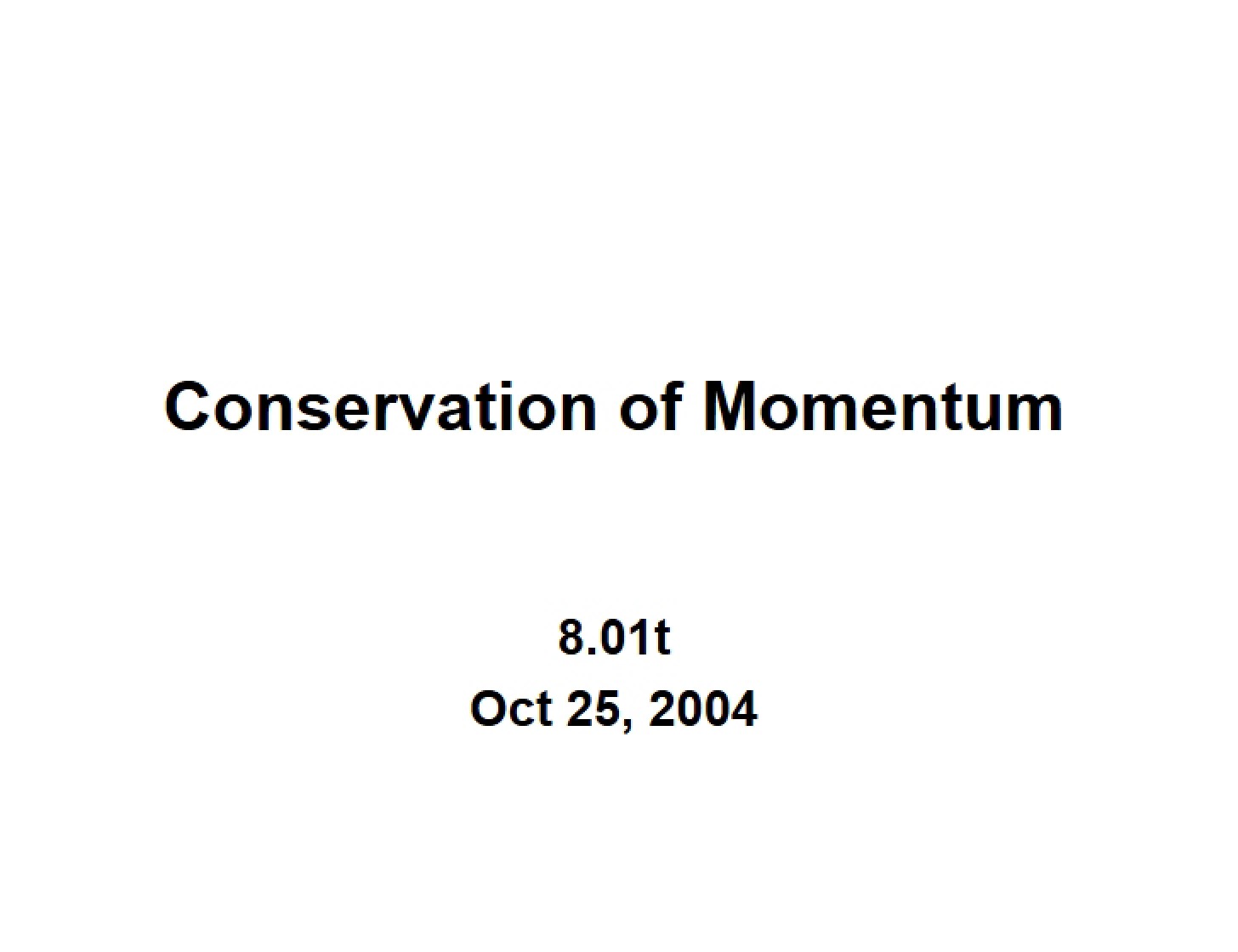 Momentum Conservation