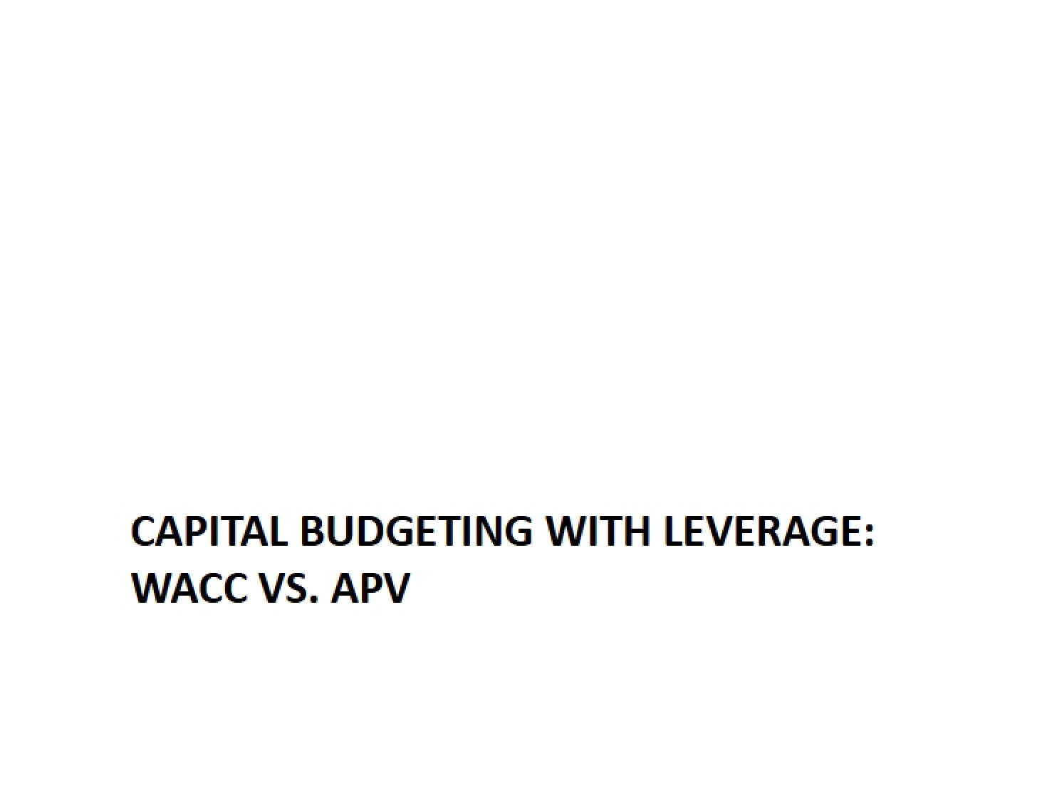 Leverage in Capital Budgeting APV vs WACC