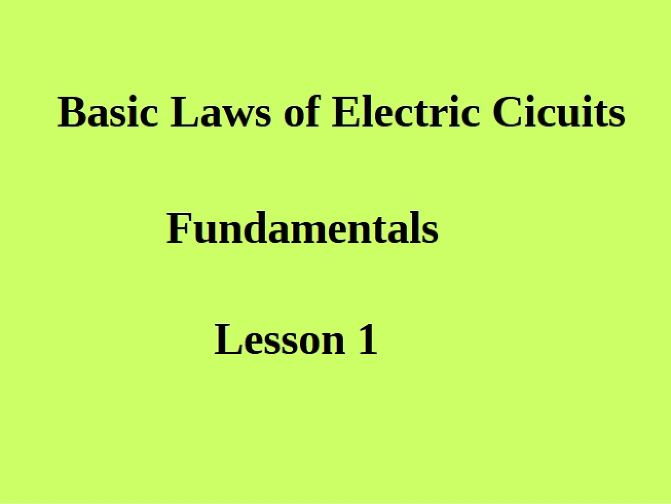 Fundamentals Laws of Electric Circuits