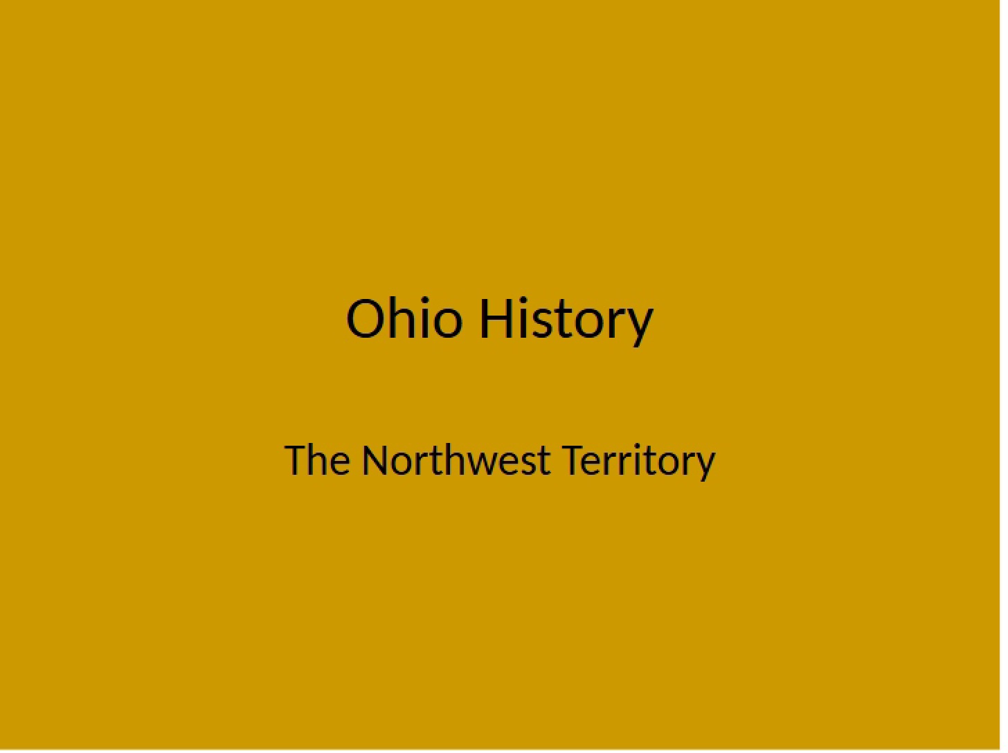 Topic 07 Northwest Territory & Ordinance