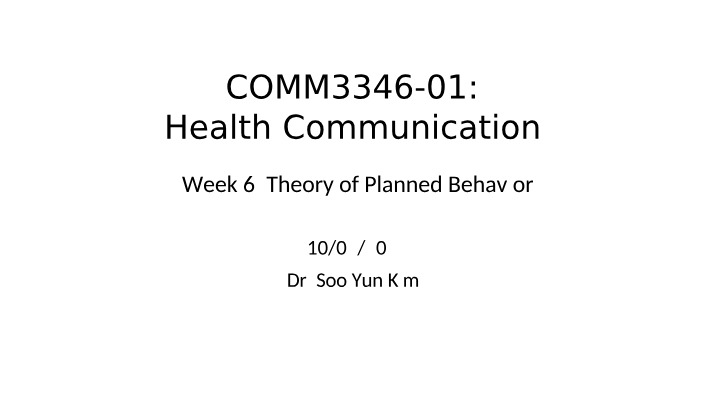 Health Communication - The Theory of Planned Behavior
