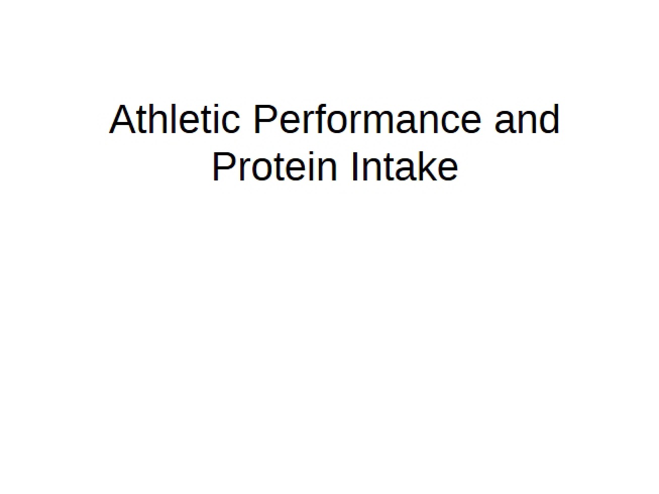 Protein Intake and Its Effect on Athletics