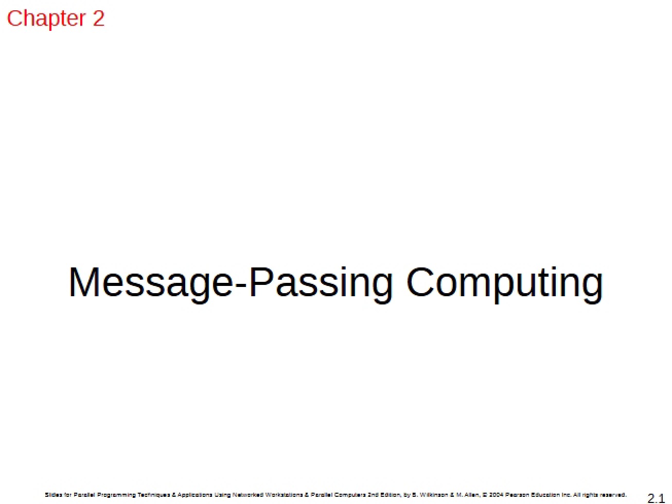 Message-Passing Computing (Ch 2)