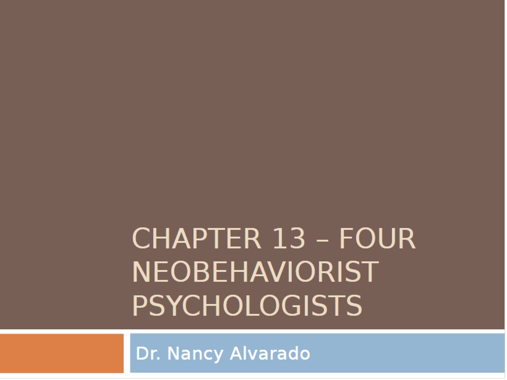 Chapter 13 Four Neobehaviorists