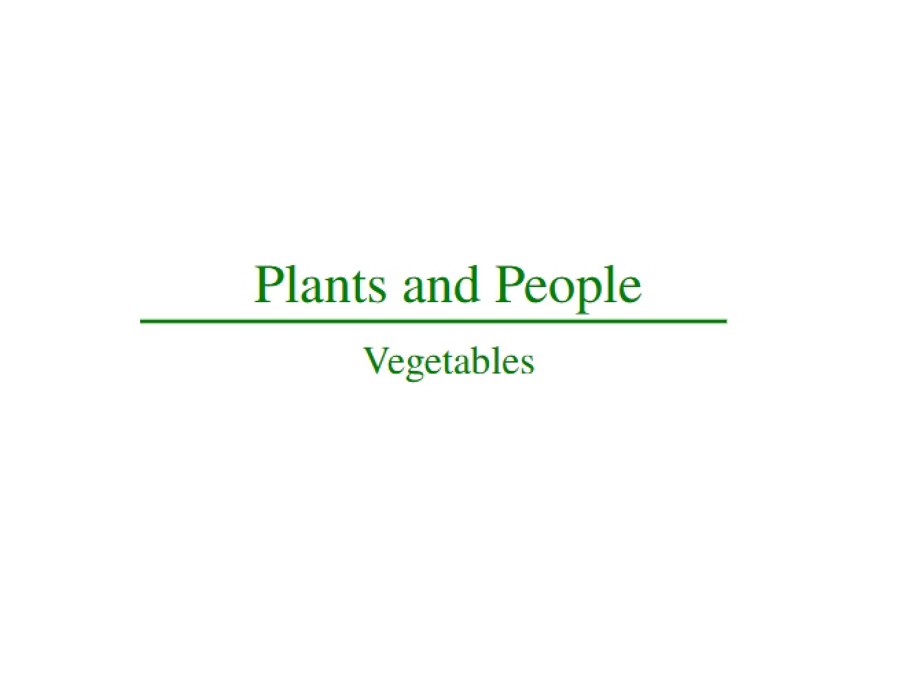 Examination of Vegetables in the Context of Plants and People