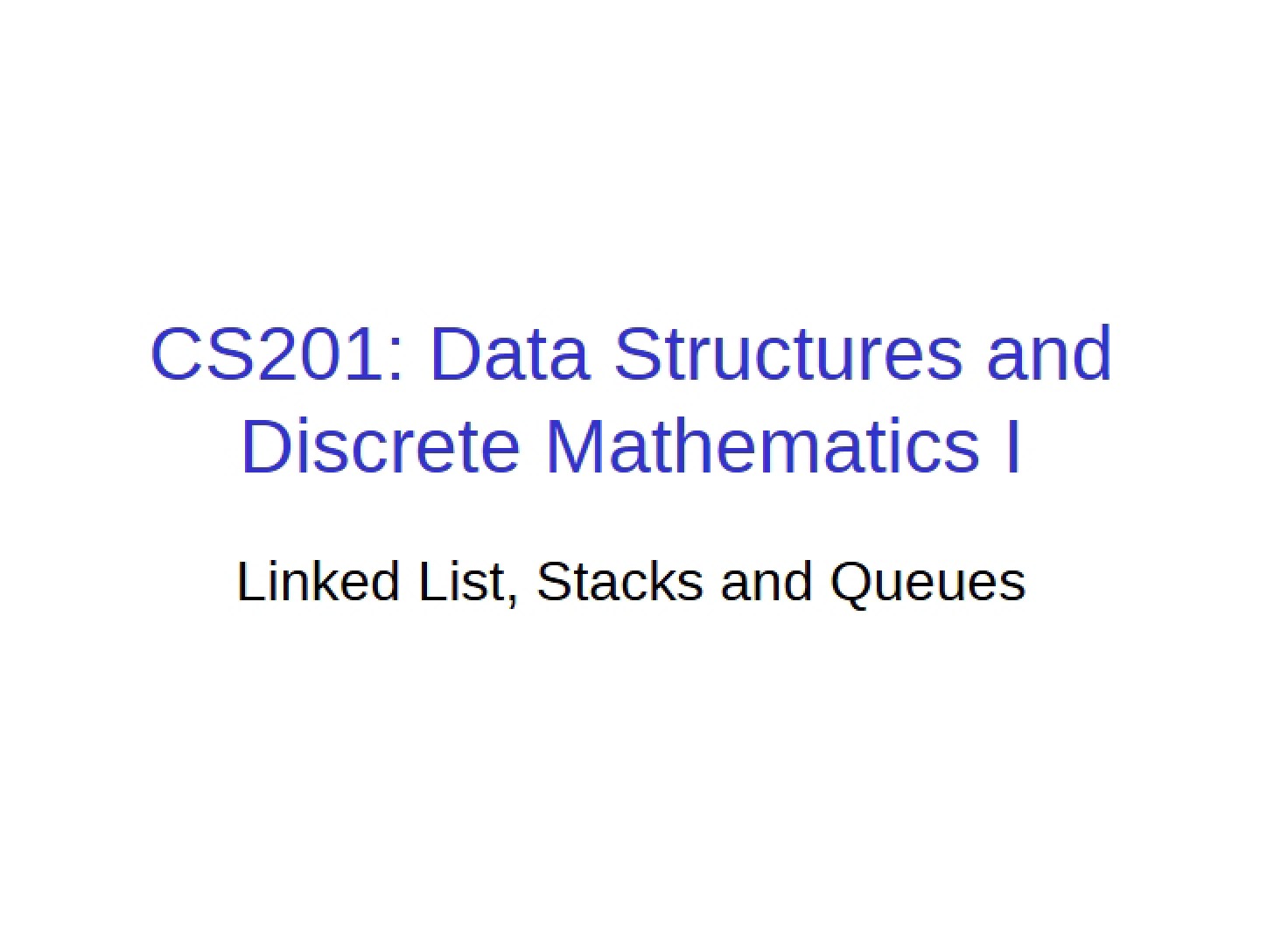 Queues, Stacks, and Linked Lists