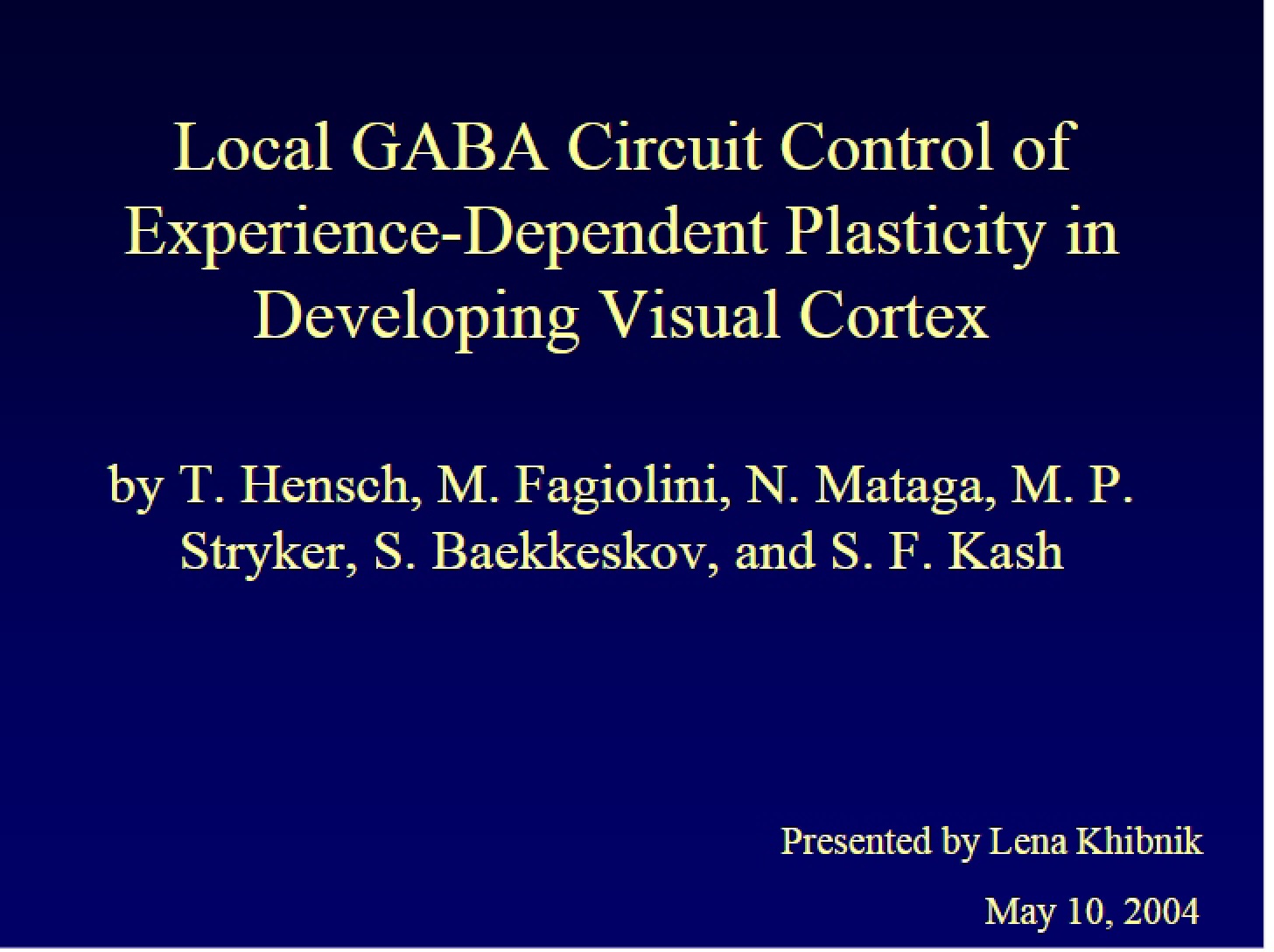 Experience-Dependent Plasticity Controlled by Local GABA Circuits
