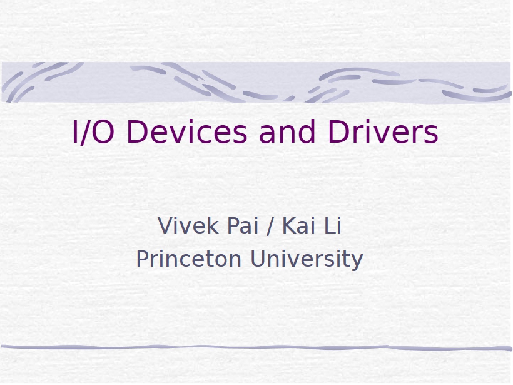 Device Drivers and IO