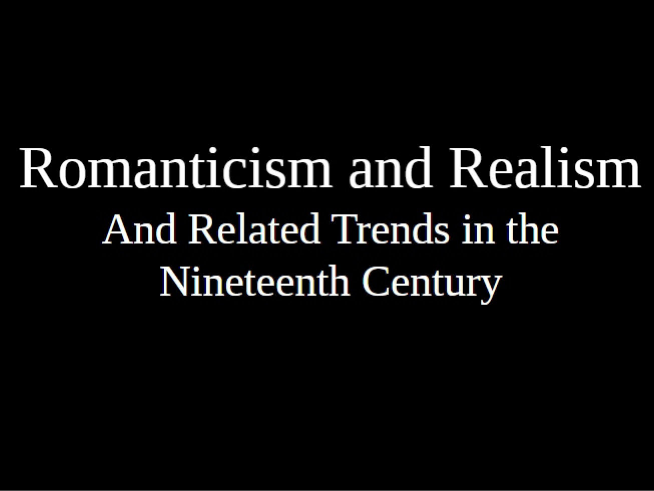 Realism and Romanticism Part 5