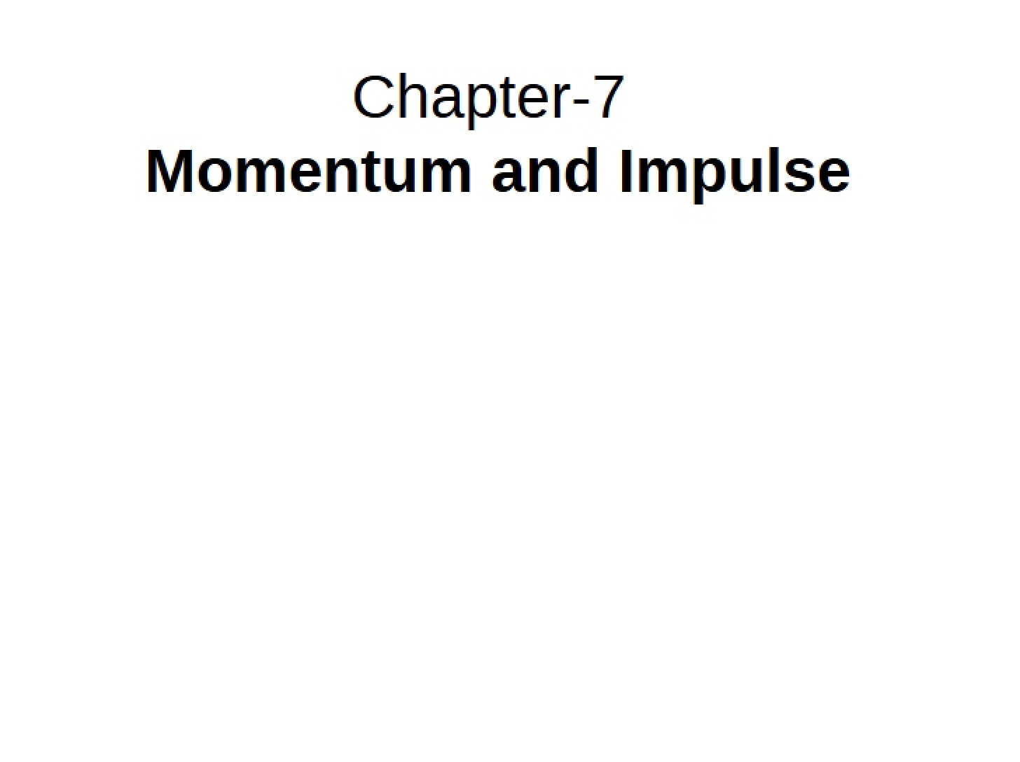 Chapter 7 Impulse and Momentum