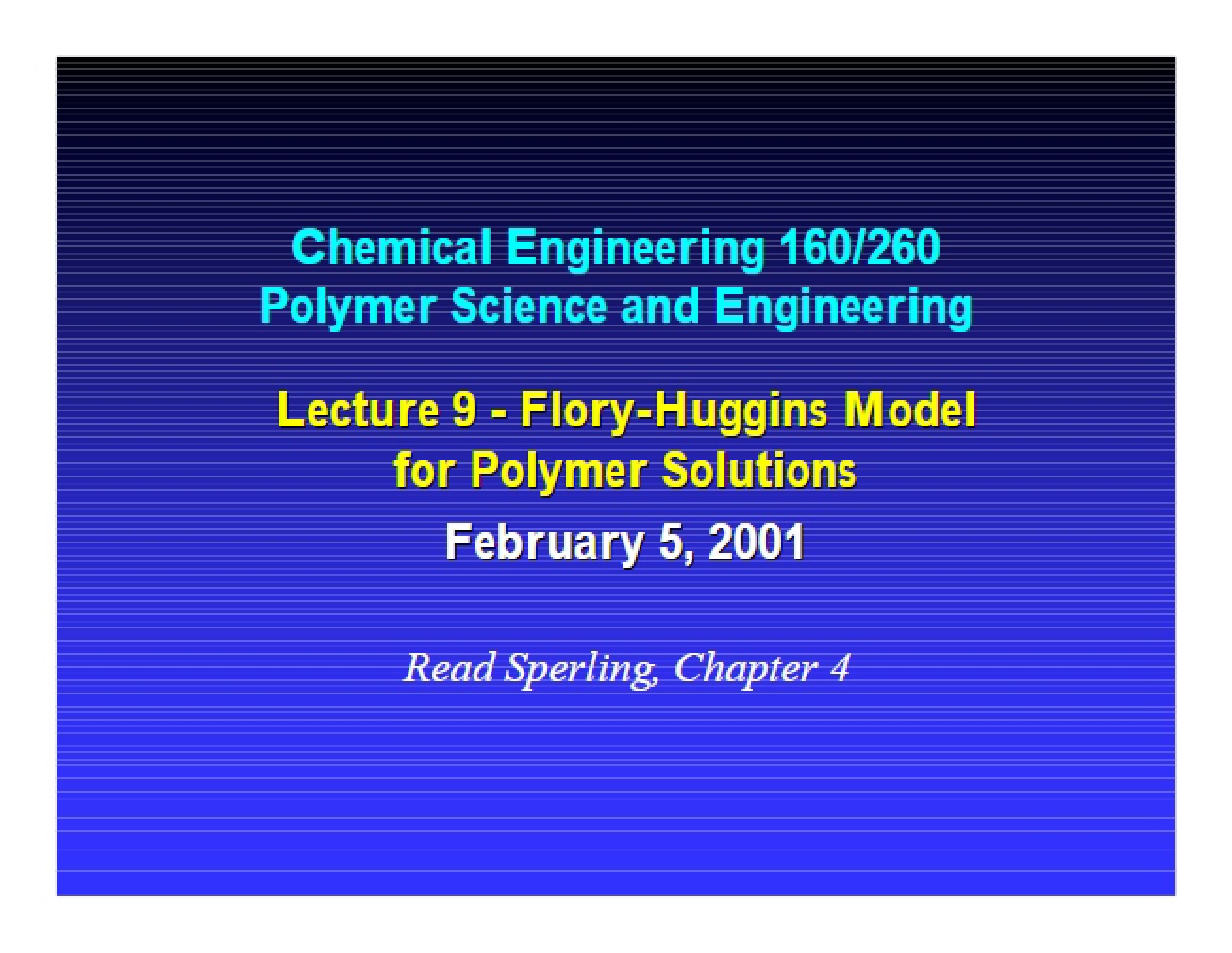 Examination of the Flory-Huggins Model for Polymer Solutions