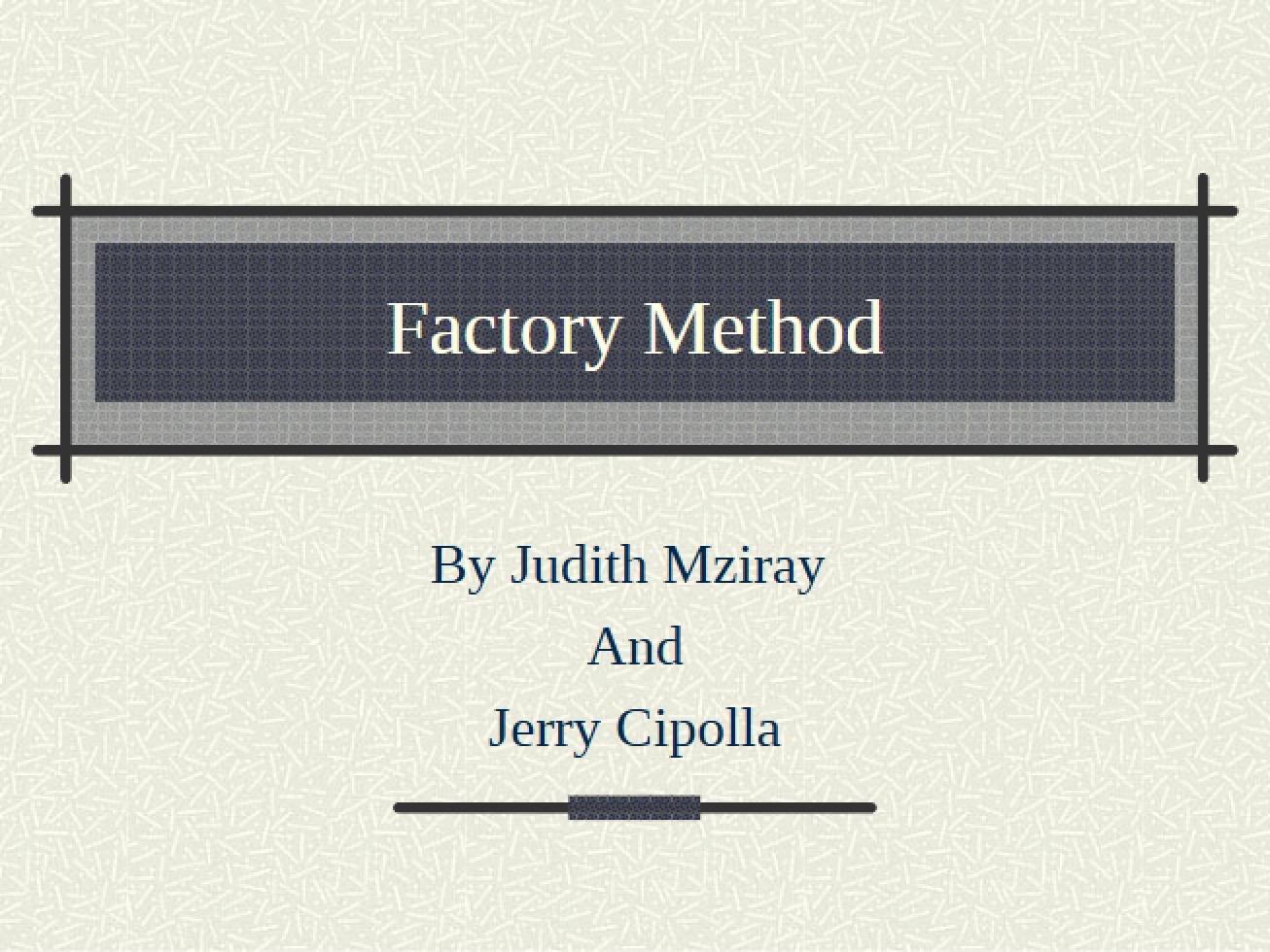 Factory Method in Object-Oriented Design