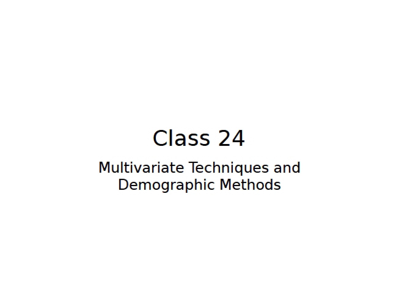 Demographic Methods and Multivariate Techniques