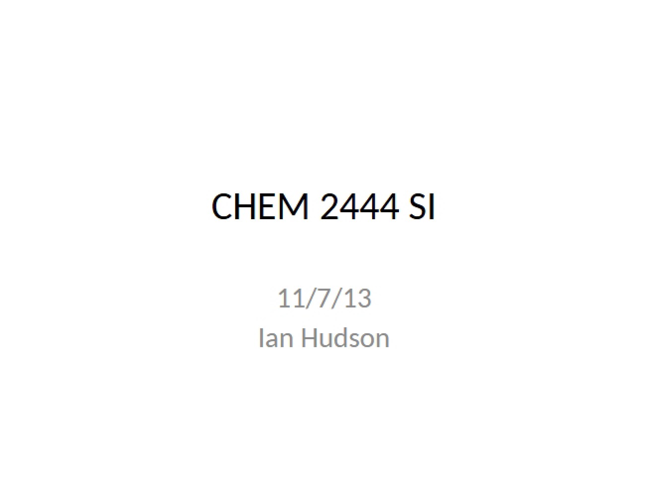 Organic Chemistry Notes November 7, 2013