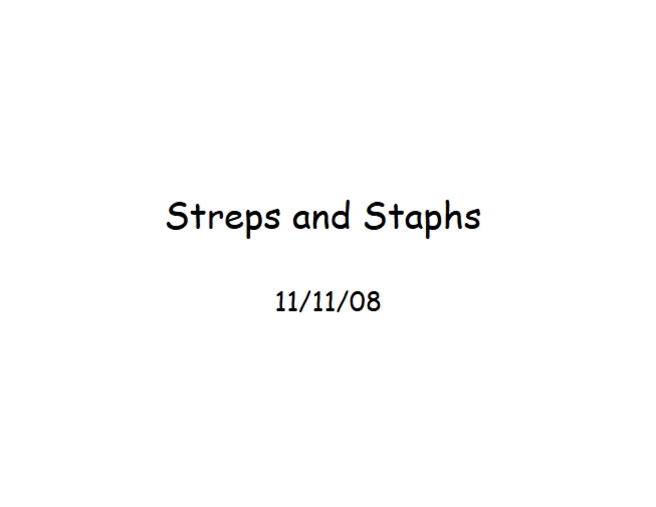 Staphylococci and Streptococci