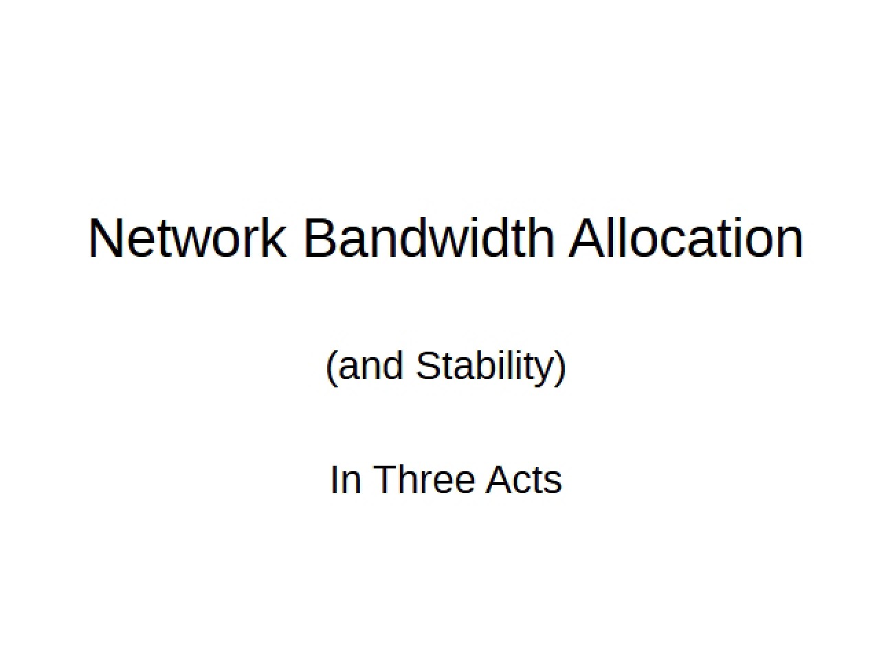 Allocation Strategies for Network Bandwidth