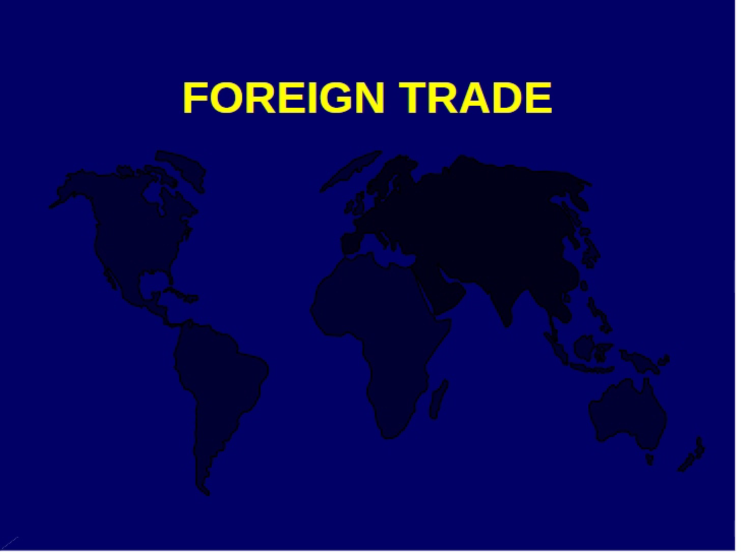 Trade in Foreign Markets