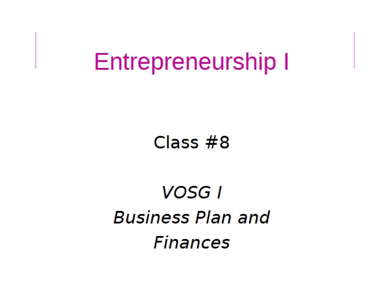 Business Plan and Financials for VOSG I