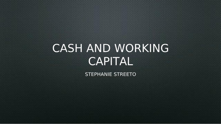 Working Capital and Cash