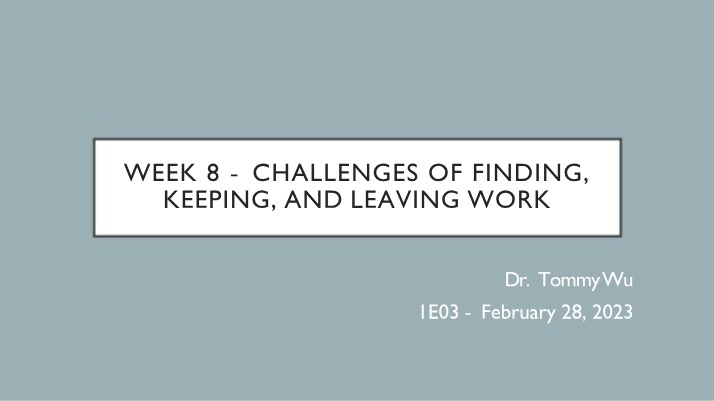 Challenges of Work - Finding, Keeping, and Leaving