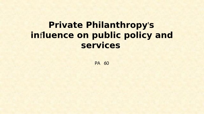 Influence of Private Philanthropy on Public Policy