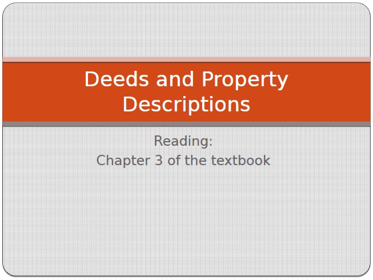 Descriptions of Property and Deeds