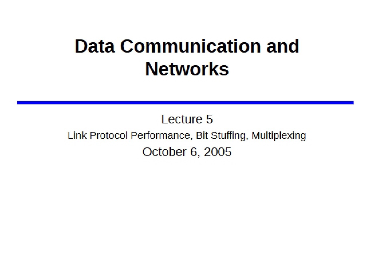 Multiplexing, Bit Stuffing, and Link Protocol Performance