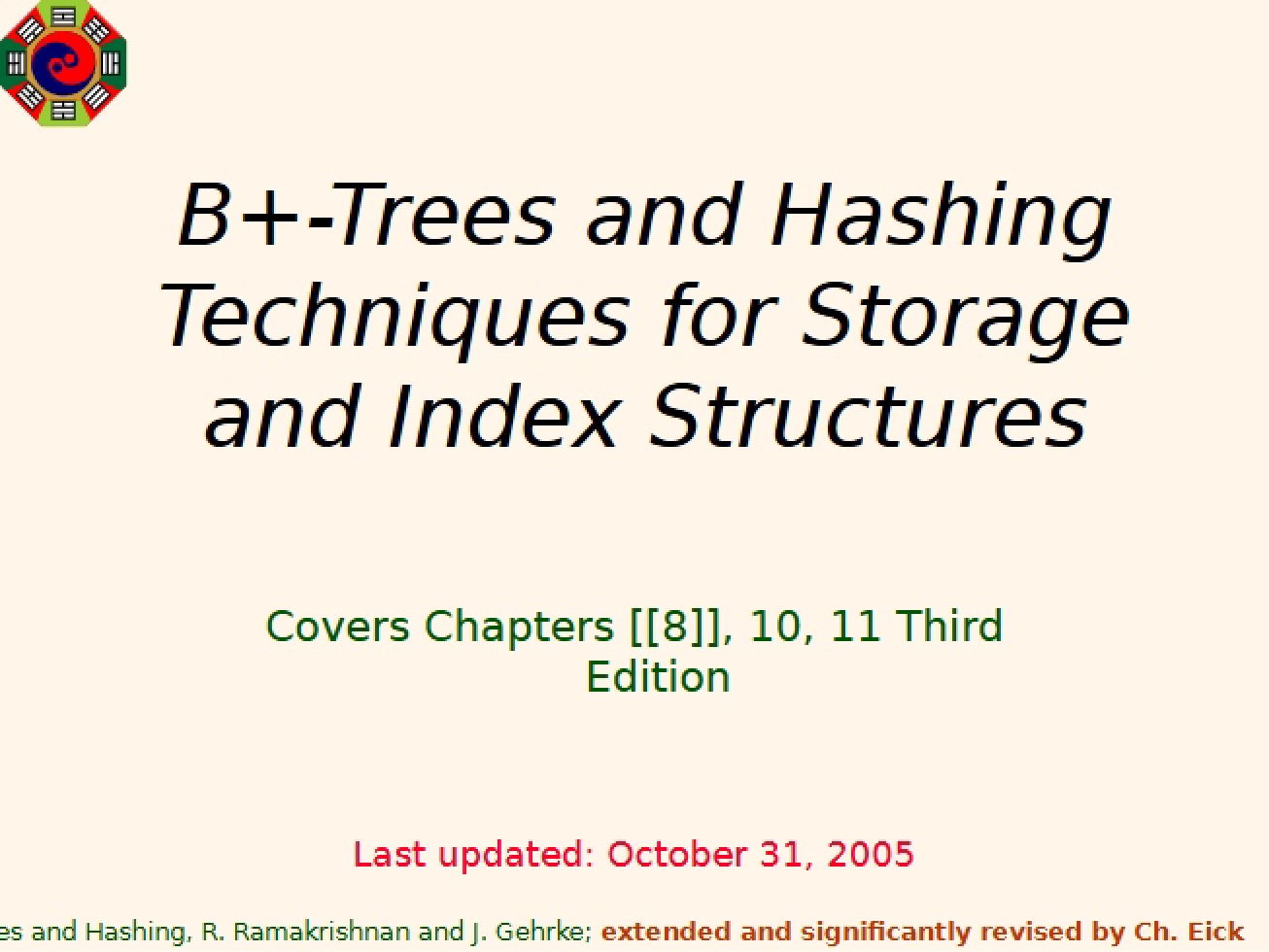 Storage and Index Structures Hashing Techniques and B+-Trees