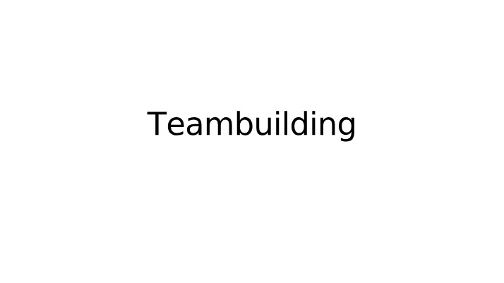 Notes on Teambuilding