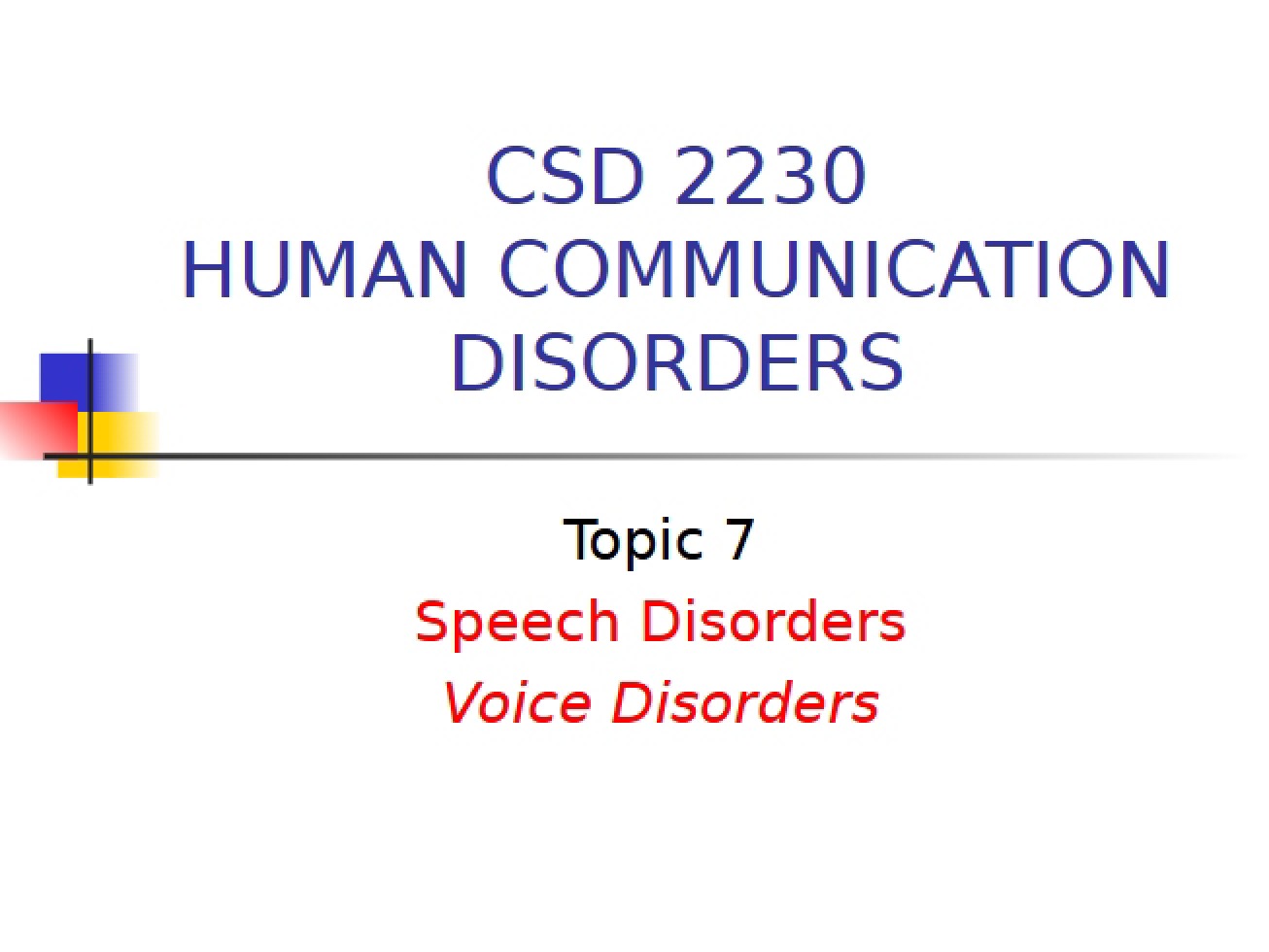 Voice and Speech Disorders