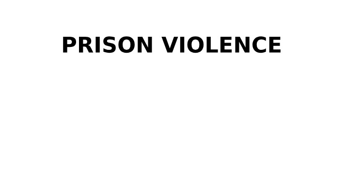 Inmates' Rights and Prison Violence