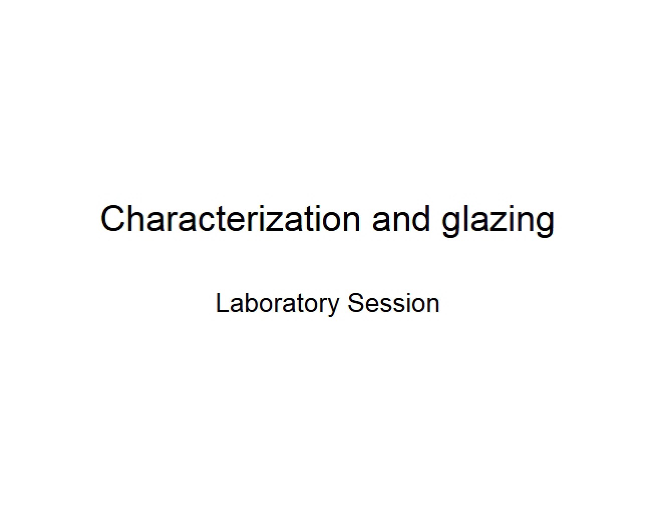 Glazing and Characterization