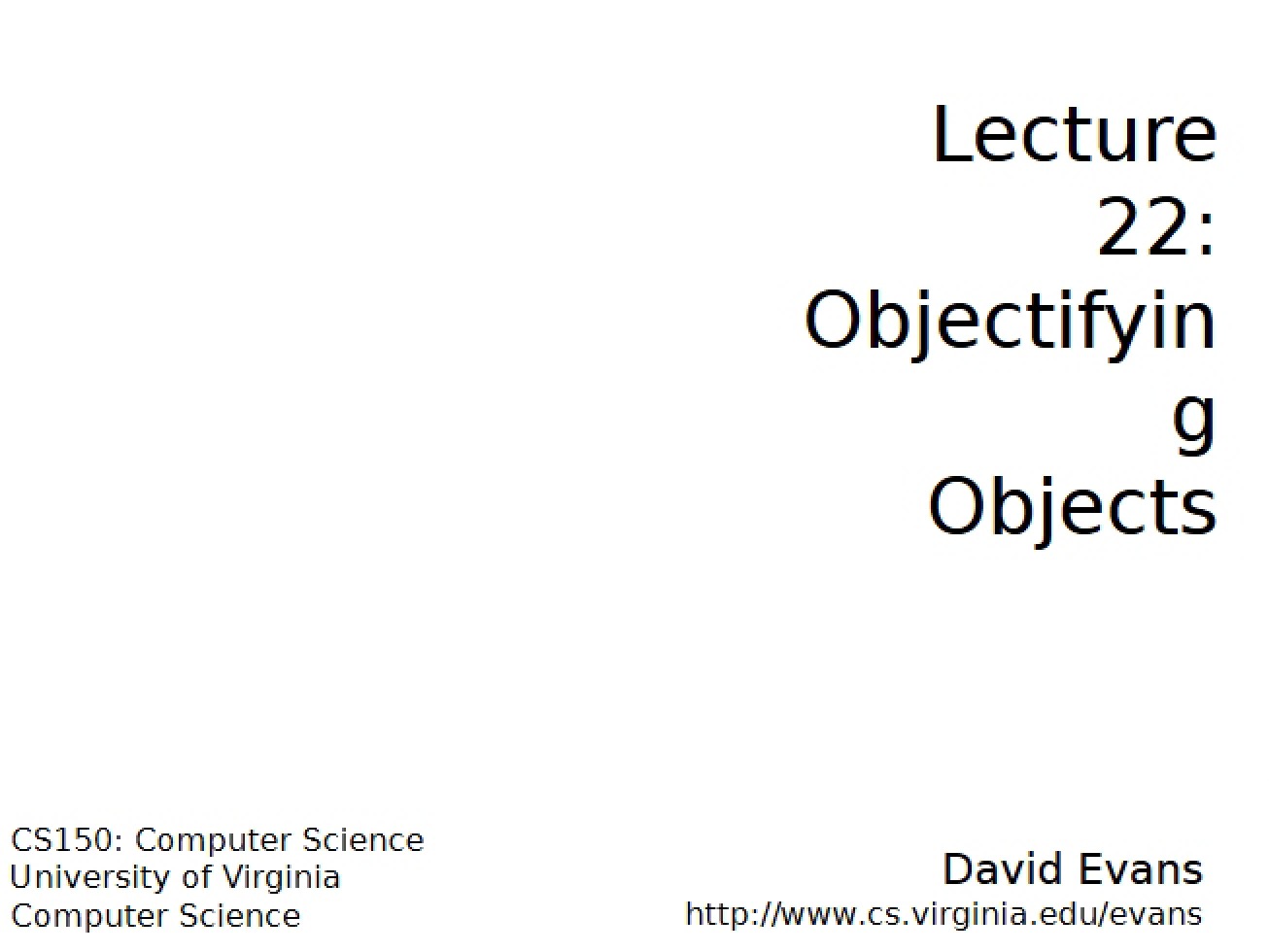 Objects Objectifying (Lecture 22)