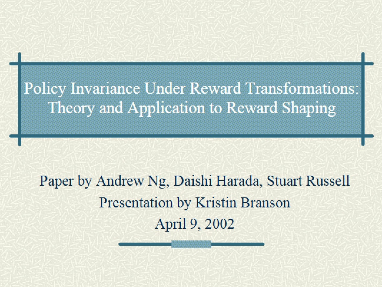 Invariance of Policies in Learning