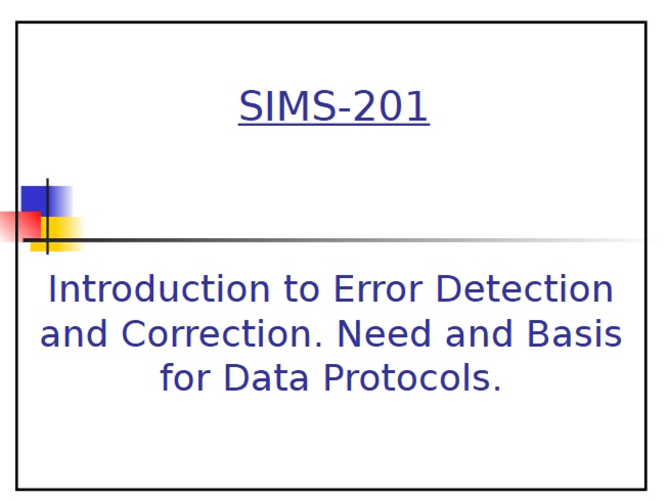Data Protocols and Error Detection (Ch 3-4)