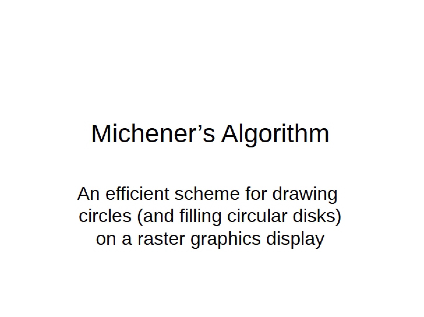 Algorithm of Michener