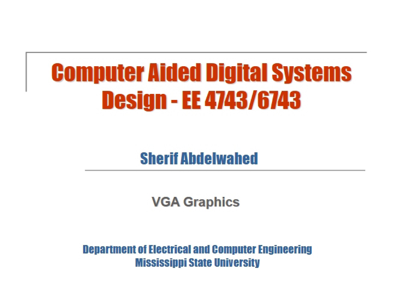 Design of Computer Aided Digital Systems
