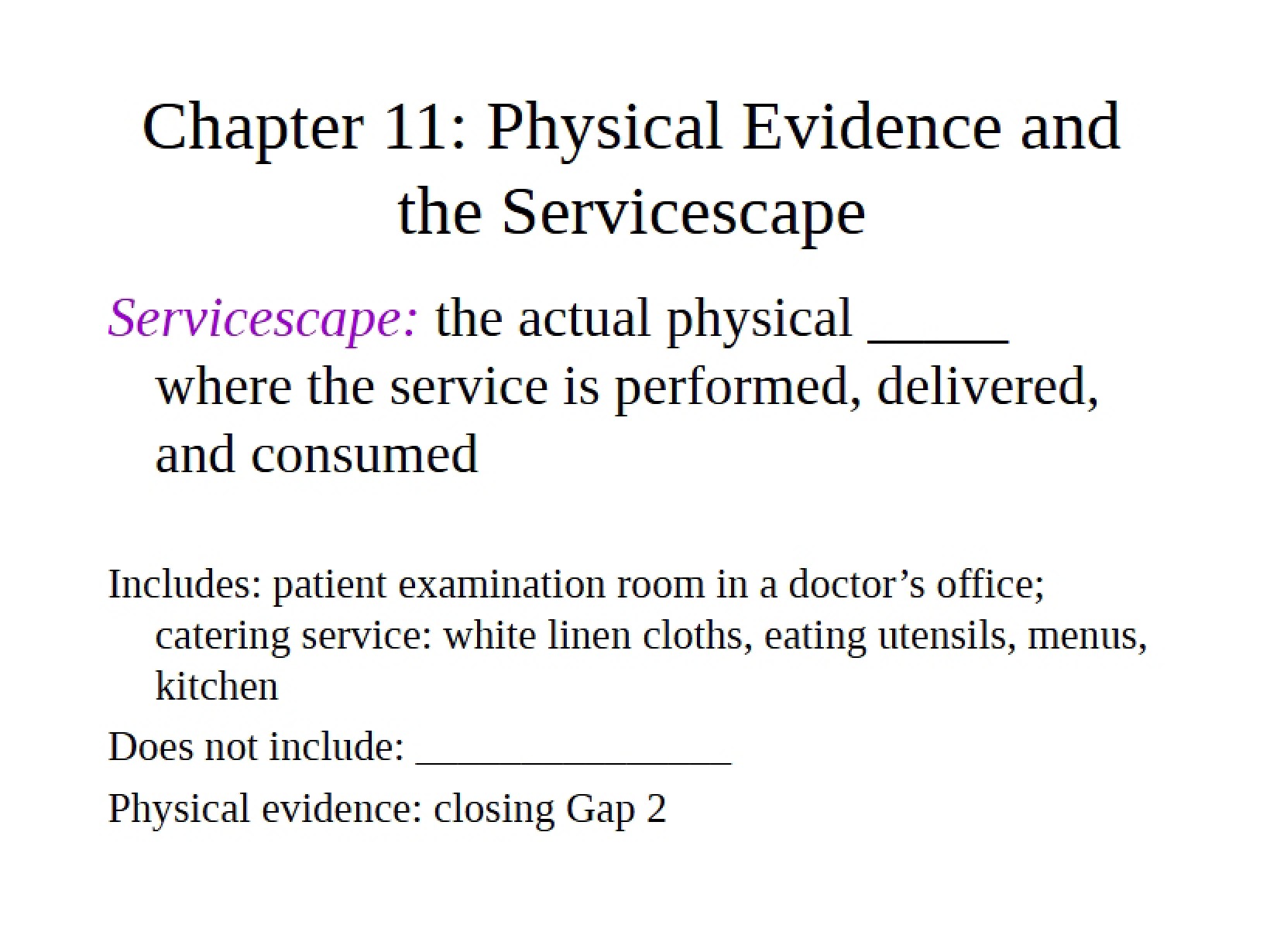 Servicescape and Physical Evidence
