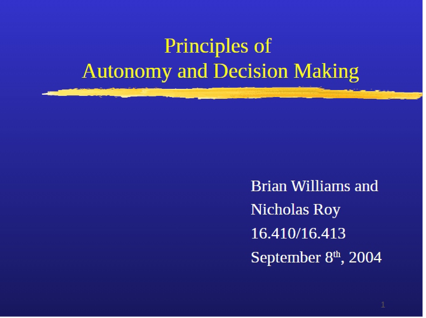 Autonomy and Decision Making Principles