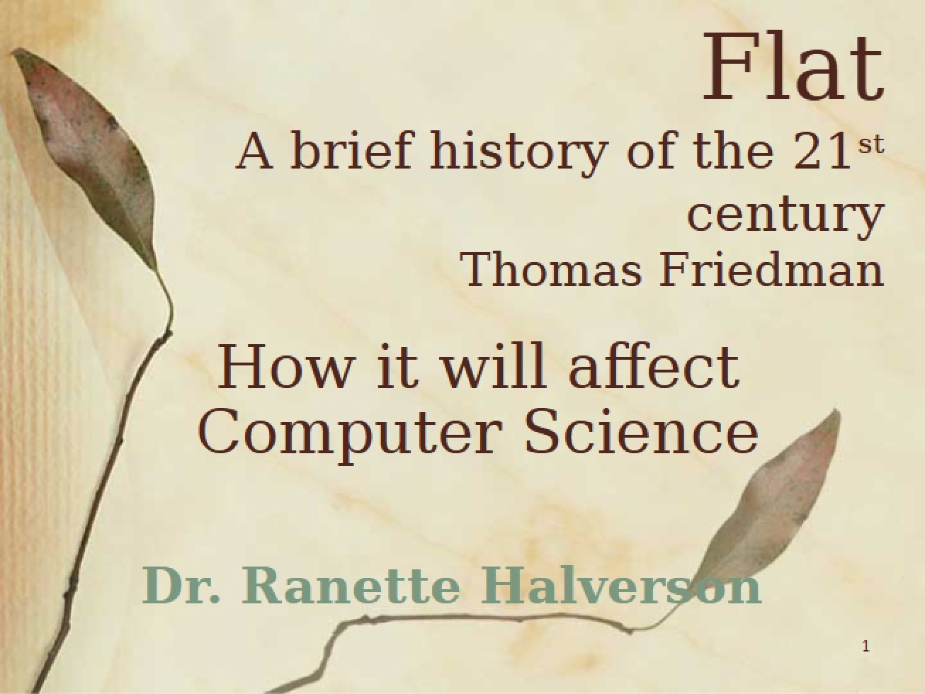 Flat World Theory