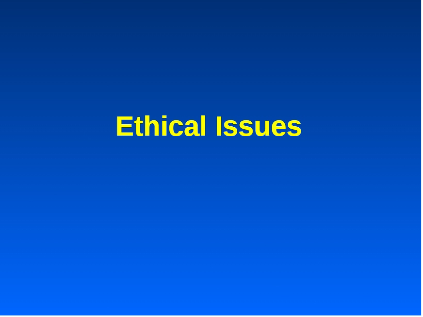 Issues of Ethics