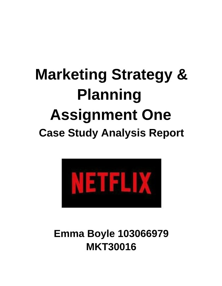 Case Study Analysis Report for Marketing Strategy and Planning Assignment One