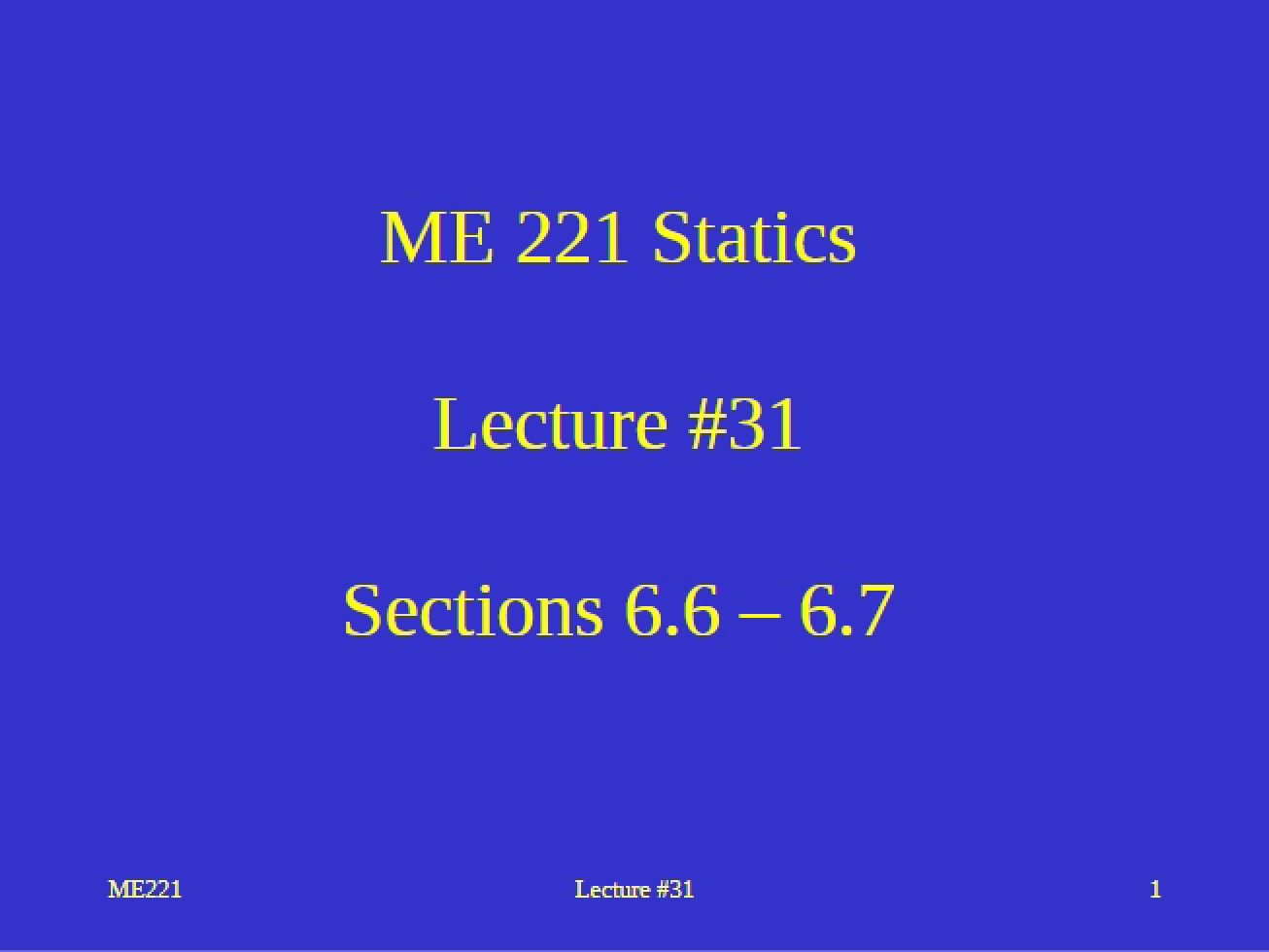 Lecture 31 Section 6.6