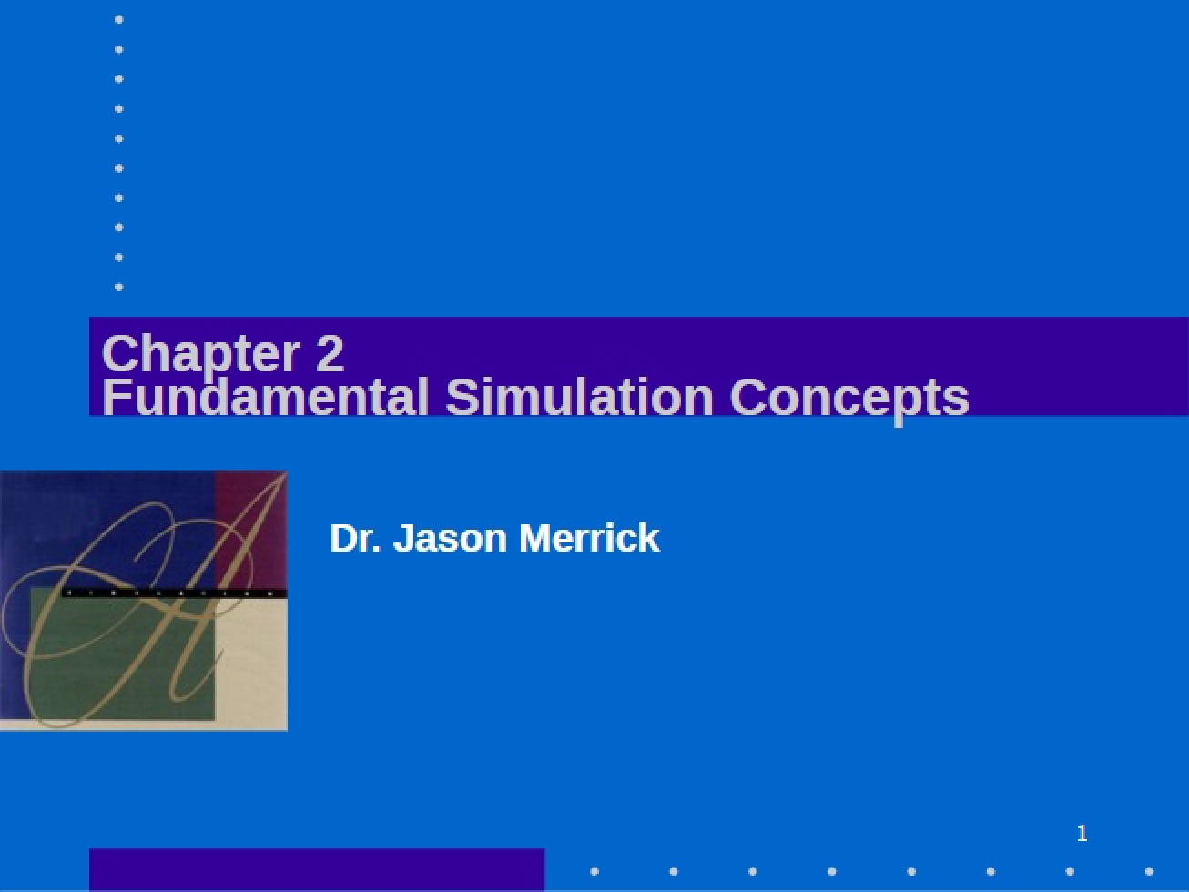 Fundamental Concepts of Simulation