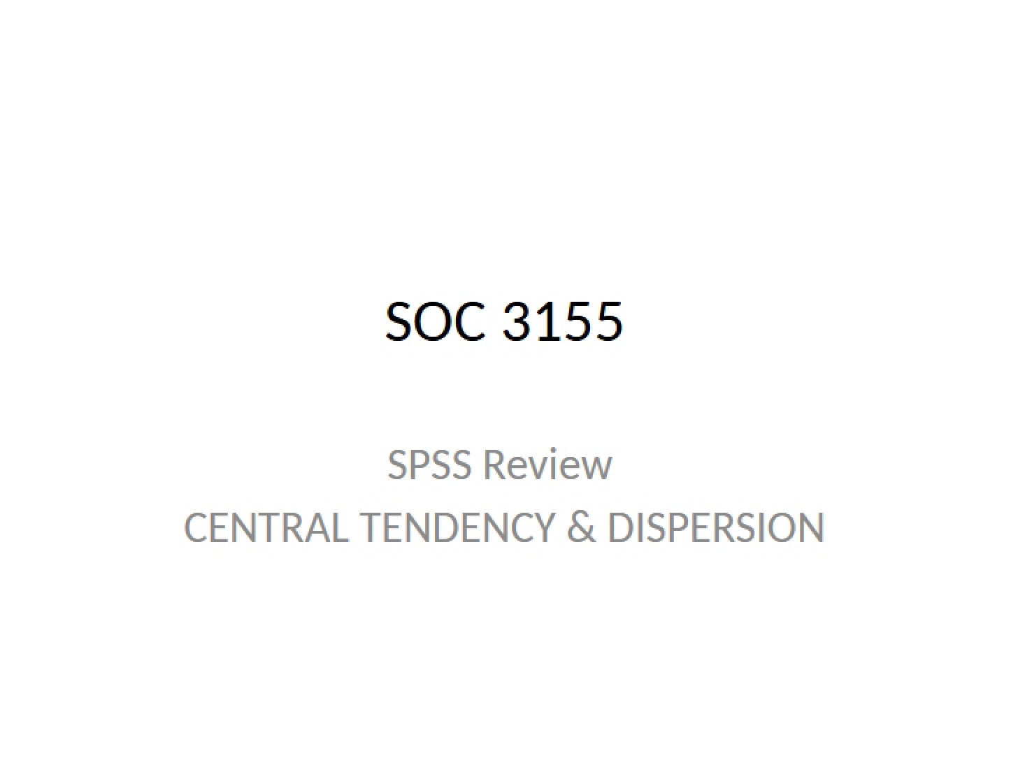 Dispersion and Central Tendency Measures