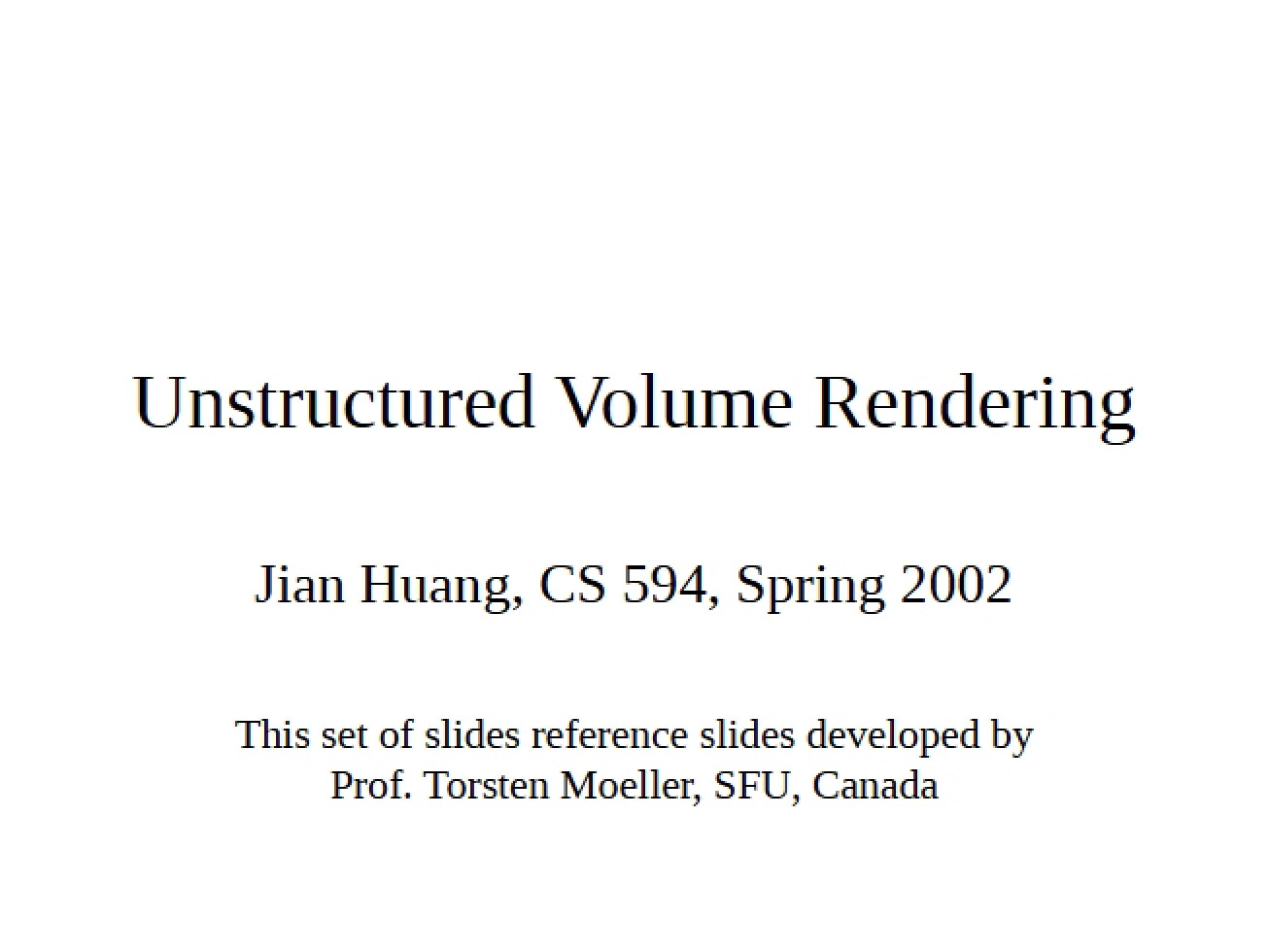 Rendering of Unstructured Volumes