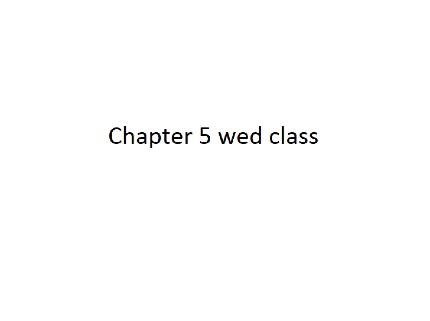 Chapter 5 (Wed, Nov 2)