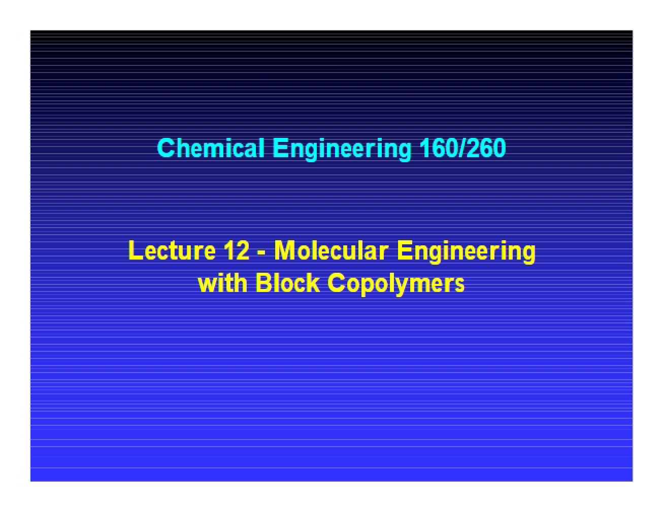 Examination of Molecular Engineering with Block Copolymers